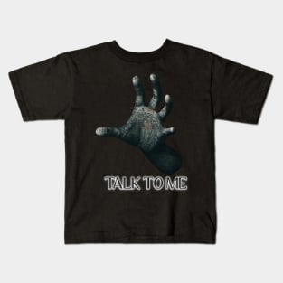 Talk To Me - Ver. 2 Kids T-Shirt